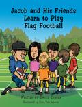 Jacob and His Friends Learn to Play Flag Football