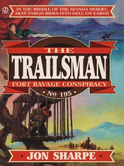 Trailsman 195: Fort Ravage Conspiracy