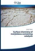 Surface chemistry of molybdena containing catalysts