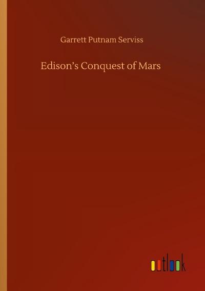 Edison’s Conquest of Mars