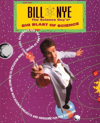 Bill Nye the Science Guy’s Big Blast of Science