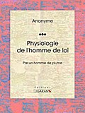 Physiologie de l’homme de loi