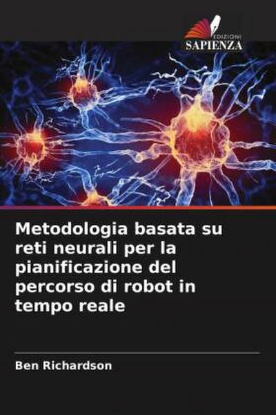 Metodologia basata su reti neurali per la pianificazione del percorso di robot in tempo reale