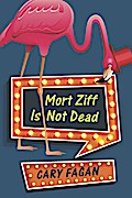 Mort Ziff Is Not Dead