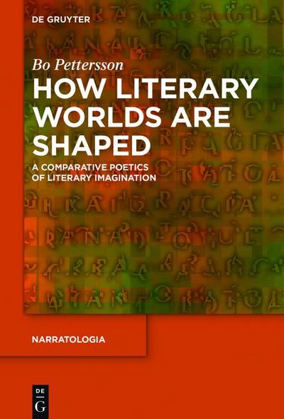 Pettersson, B: How Literary Worlds Are Shaped