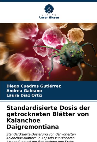 Standardisierte Dosis der getrockneten Blätter von Kalanchoe Daigremontiana