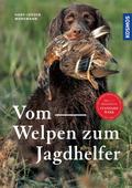 Vom Welpen zum Jagdhelfer von Hans-Jürgen Markmann | Ebook
