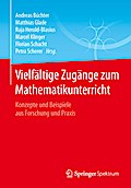 Vielfältige Zugänge zum Mathematikunterricht