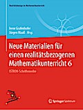 Neue Materialien für einen realitätsbezogenen Mathematikunterricht 6