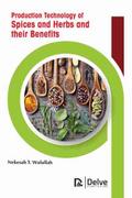 Production Technology of Spices and Herbs and their Benefits