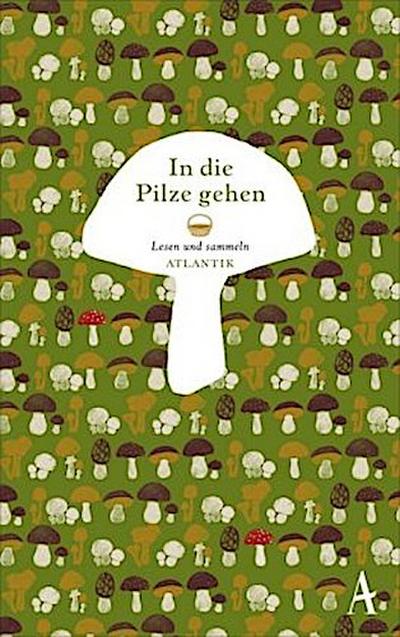 In die Pilze gehen