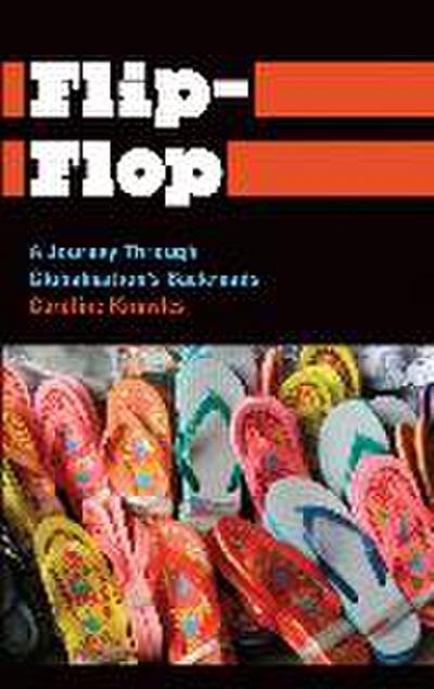 Flip-Flop: A Journey Through Globalisation’s Backroads