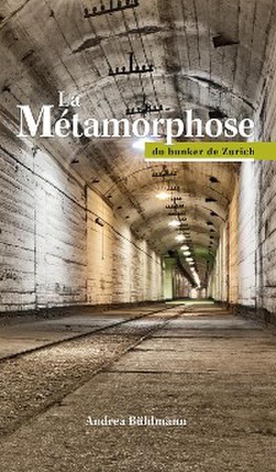 La Métamorphose du bunker de Zurich