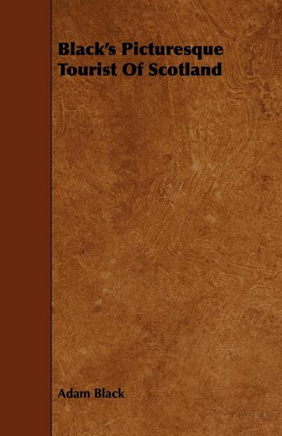 Black’s Picturesque Tourist of Scotland