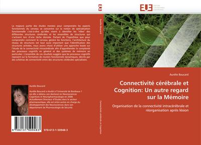 Connectivité cérébrale et Cognition: Un autre regard sur la Mémoire - Aurélie Boucard