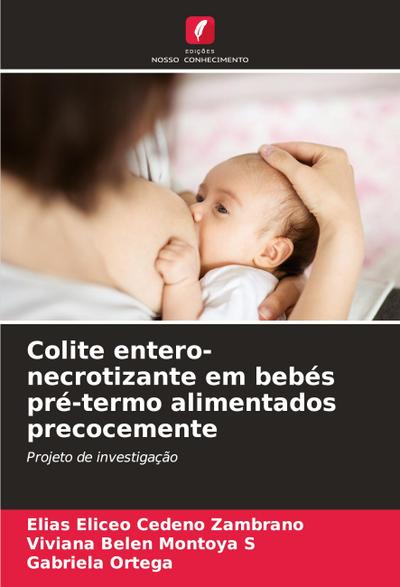 Colite entero-necrotizante em bebés pré-termo alimentados precocemente