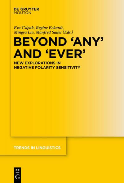 Beyond ’Any’ and ’Ever’