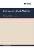 Ich küsse ihre Hand, Madame