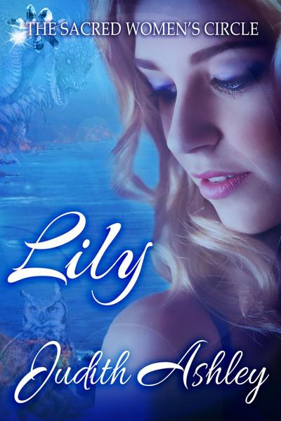 Lily (The Sacred Women’s Circle, #1)