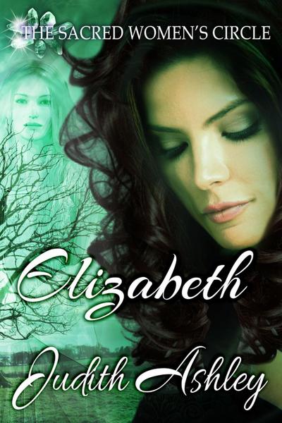Elizabeth (The Sacred Women’s Circle, #2)