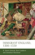Immigrant England, 1300-1550