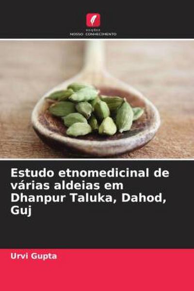 Estudo etnomedicinal de várias aldeias em Dhanpur Taluka, Dahod, Guj