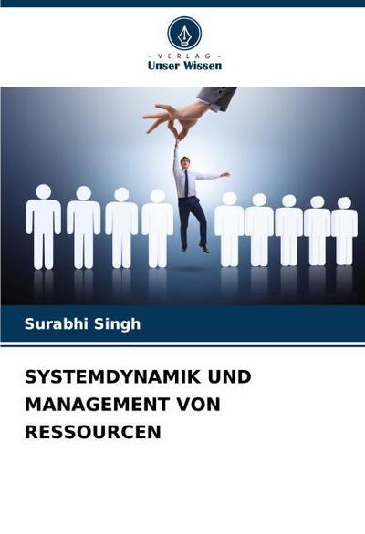 SYSTEMDYNAMIK UND MANAGEMENT VON RESSOURCEN