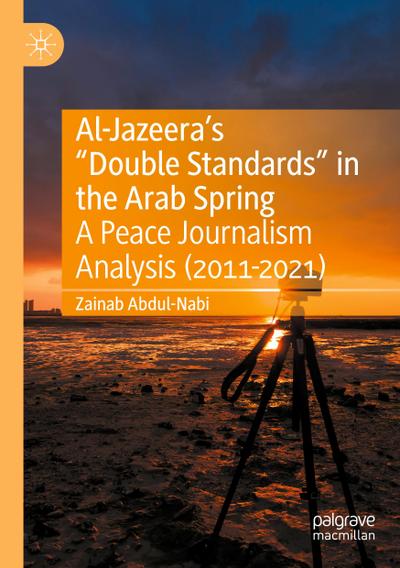 Al-Jazeera’s "Double Standards" in the Arab Spring