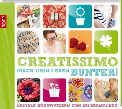 Creatissimo: Mach Dein Leben bunter!