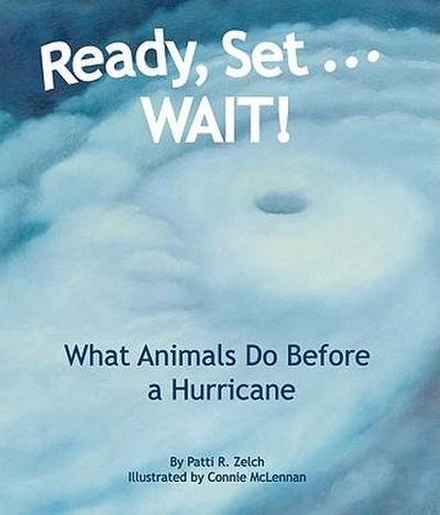 Ready, Set . . . Wait! What Animals Do Before a Hurricane