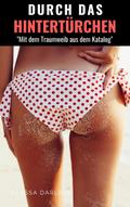 Durch das Hintertürchen - Mit dem Traumweib aus dem Katalog