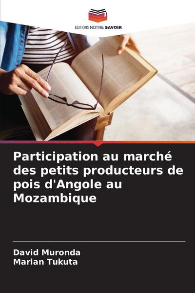 Participation au marché des petits producteurs de pois d’Angole au Mozambique