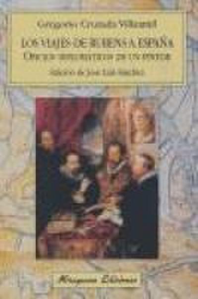 Los viajes de Rubens a España : oficios diplomáticos de un pintor