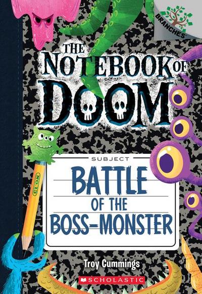 Battle of the Boss-Monster: A Branches Book (the Notebook of Doom #13)