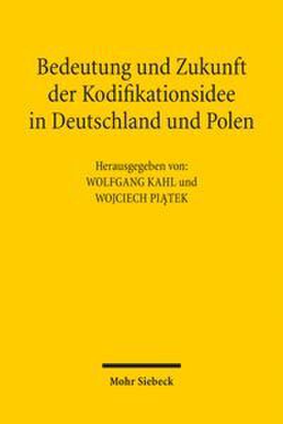 Bedeutung und Zukunft der Kodifikationsidee in Deutschland und Polen