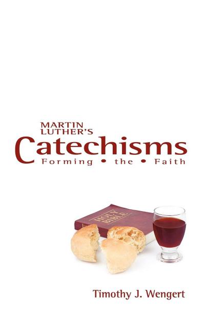 Wengert, T: Martin Luther’s Catechisms