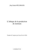 L’ethique de la production de monnaie
