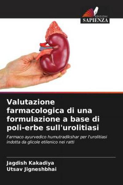 Valutazione farmacologica di una formulazione a base di poli-erbe sull’urolitiasi