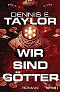 Wir sind Götter
