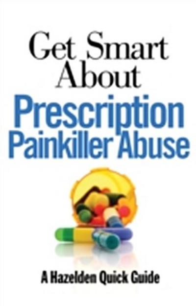 Get Smart About Prescription Painkiller Abuse