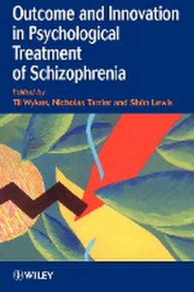 Outcome and Innovation in Psychological Treatment of Schizophrenia