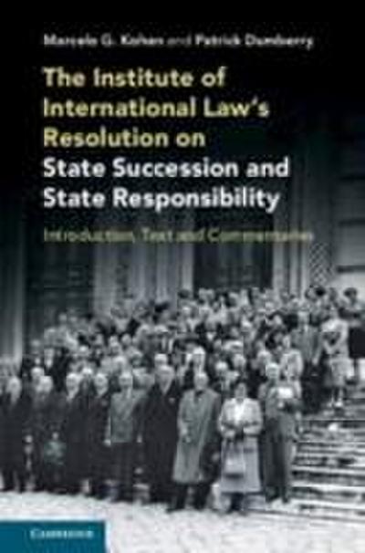 The Institute of International Law’s Resolution on State Succession and State Responsibility