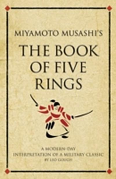 Miyamoto Musashi’s The Book of Five Rings : A modern-day interpretation of a strategy classic