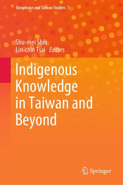 Indigenous Knowledge in Taiwan and Beyond