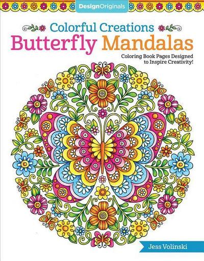 Colorful Creations Butterfly Mandalas: Coloring Book Pages Designed to Inspire Creativity!