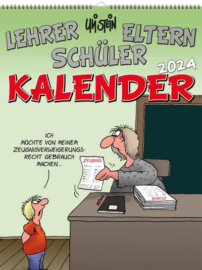 Uli Stein Lehrer Eltern Schüler Kalender 2024: Monatskalender für die Wand
