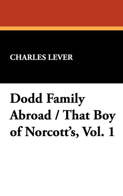 Dodd Family Abroad / That Boy of Norcott’s, Vol. 1