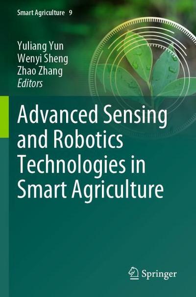 Advanced Sensing and Robotics Technologies in Smart Agriculture