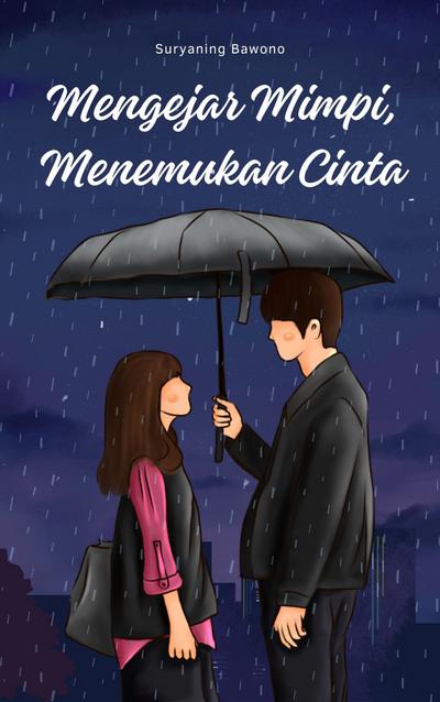 Mengejar Mimpi, Menemukan Cinta