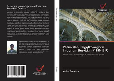 Re¿im stanu wyj¿tkowego w Imperium Rosyjskim (1881-1917)